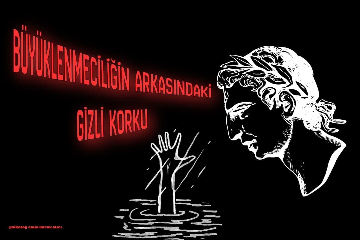 Günlük Hayatta Narsisizm: Büyüklenmeciliğin Arkasındaki Gizli Korku